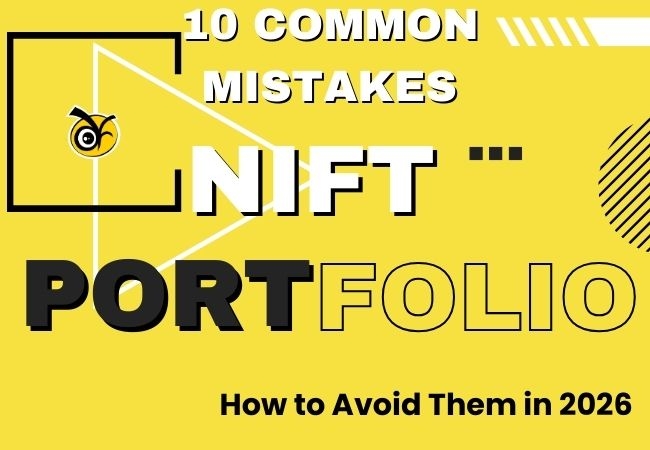 10 Common Mistakes in NIFT Portfolios and How to Avoid Them in 2026